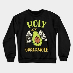 Holy Guacamole Shirt I Avocado Cinco de Mayo food Crewneck Sweatshirt